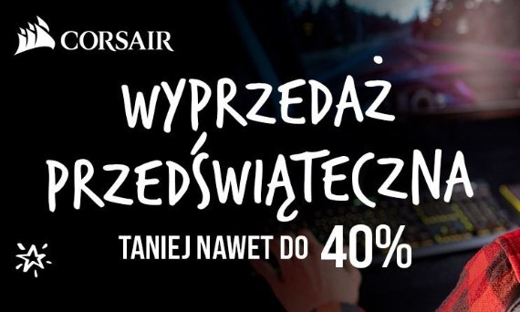 Wyprzedaż przedświąteczna – duże przeceny sprzętu od Corsair